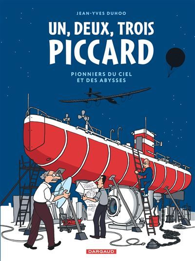 1, 2, 3 Piccard Pionniers du ciel et des abysses