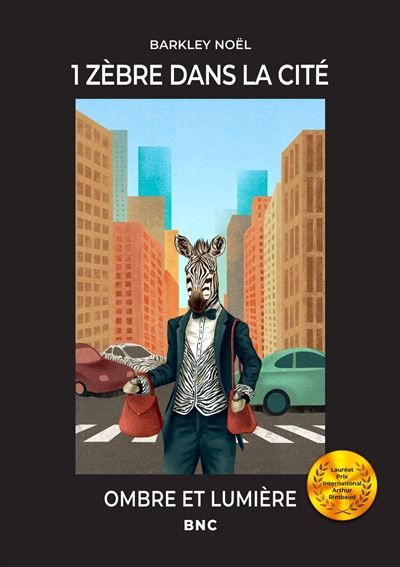 1 zebre dans la cite Ombre et lumiere - BNC -