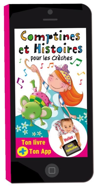 10 comptines et histoires pour les crèches Livre avec applications