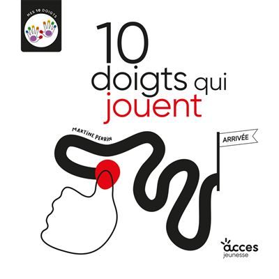 10 doigts qui jouent Mes 10 doigts