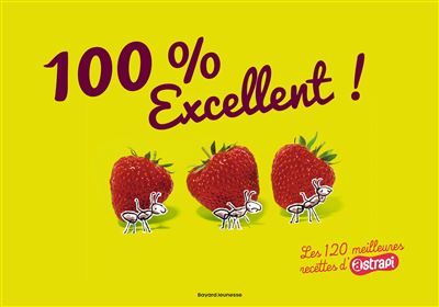 100 % excellent ! Les 120 meilleures recettes d'Atrapi Les 120 meilleures recettes d'Astrapi