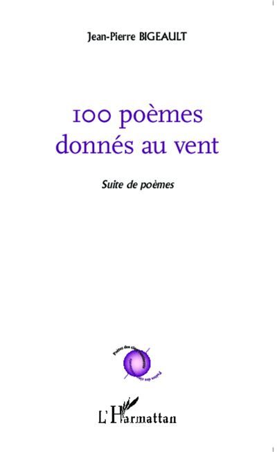100 poèmes donnés au vent Suite de poèmes