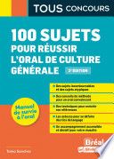 100 sujets pour réussir l'oral de culture générale