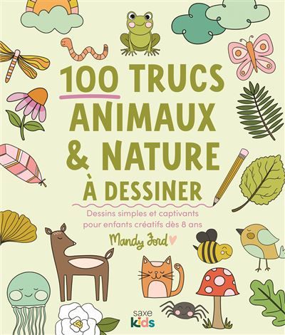 100 trucs animaux & nature à dessiner