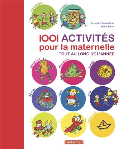 1001 activités pour la maternelle Tout au long de l'année