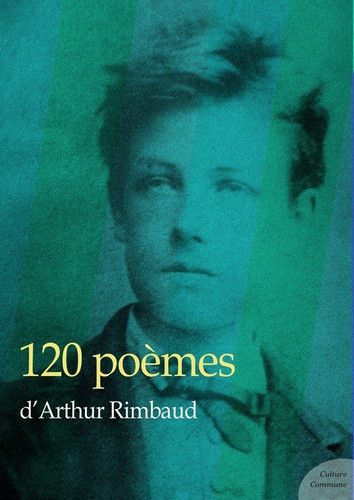 Couverture de 120 poèmes d'Arthur Rimbaud par Arthur Rimbaud