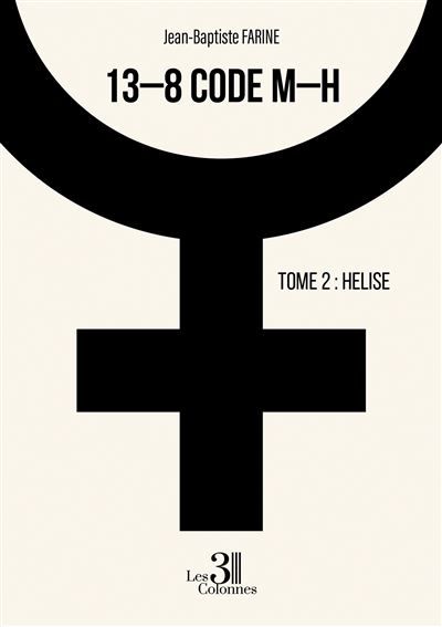13-8 code M-H Tome 2: Helise