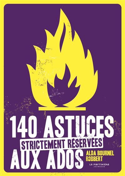 140 astuces strictement réservées aux ados