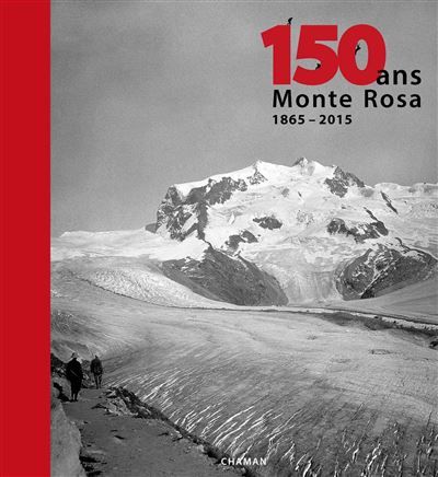 150 ans - Monte Rosa (1865 - 2015) 1865-2015