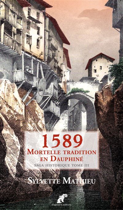 1589 Mortelle tradition en Dauphiné Ault, la ville engloutie