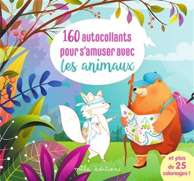 160 autocollants pour s'amuser avec les animaux Plus 23 décors à colorier !