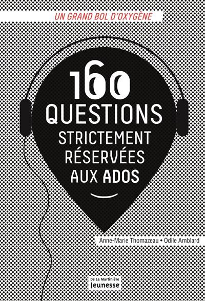 160 questions strictement réservées aux ados