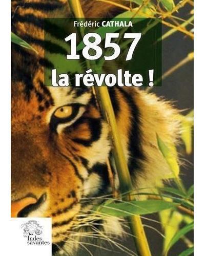 1857, la Révolte !