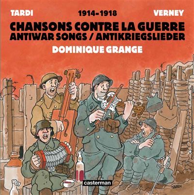 1914 - 1918 - Chansons contre la guerre Des lendemains qui saignent