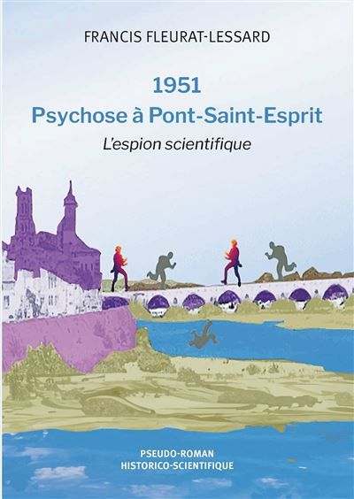 1951 - Psychose à Pont-Saint-Esprit L'espion scientifique