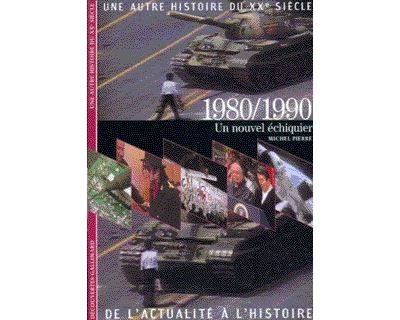 1980/1990 Un nouvel échiquier