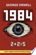 1984 - George Orwell (Édition Enrichie : Texte Intégral + 150 Fiches Pratiques de Liberté Intérieure)