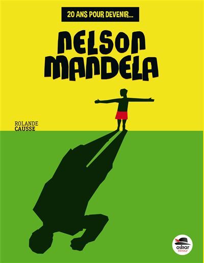 20 ans pour devenir nelson mandela