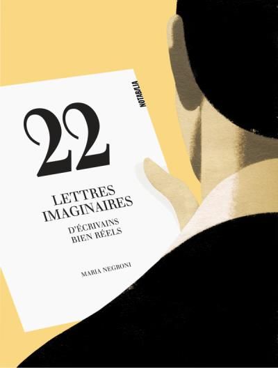 22 lettres imaginaires d ecrivains bien reels