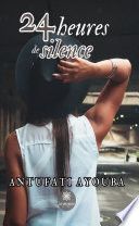 24 heures de silence