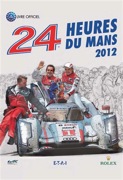 24 Heures du Mans 2012 Le livre