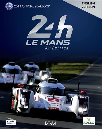 24 Le Mans hours 2014, official book Edition 2014