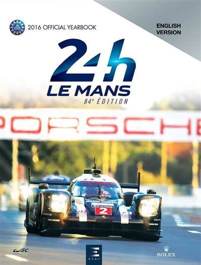 24 Le Mans hours 2016, official book Le livre officiel, Edition 2016