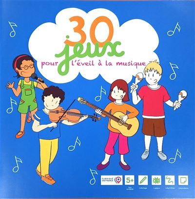 30 jeux pour l'éveil à la musique