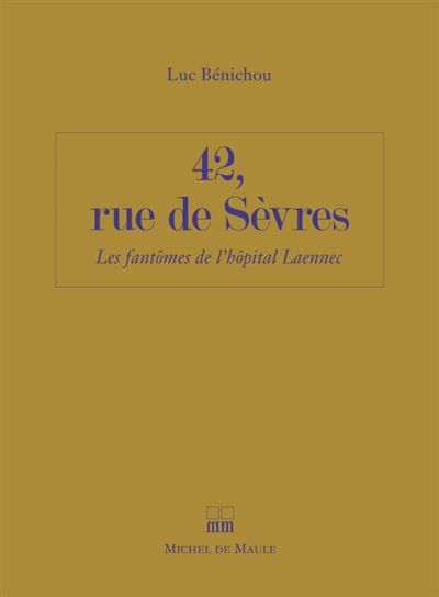 42 rue de sevres les fantomes de l hopital laennec Les fantômes de l'hôpital Laennec
