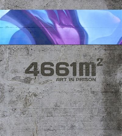 4661 m2 Art in prison.