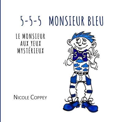 5-5-5 Monsieur bleu Le monsieur aux yeux mystérieux