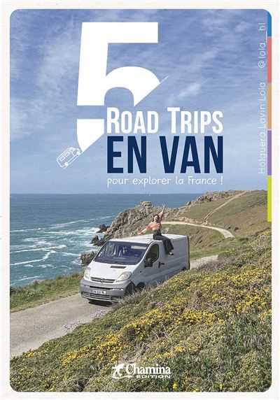 Couverture de 5 road trips en van pour explorer la france par Lola Holguera Lavin