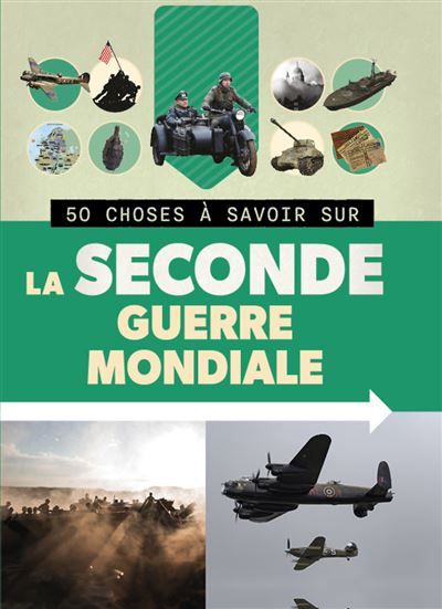 50 choses à savoir sur la seconde guerre mondiale