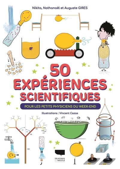 50 expériences scientifiques Pour les petits physiciens du week end