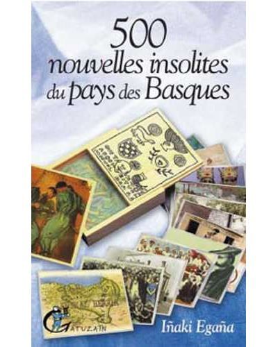 500 nouvelles insolites du Pays des Basques