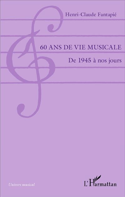 60 ans de vie musicale De 1945 à nos jours