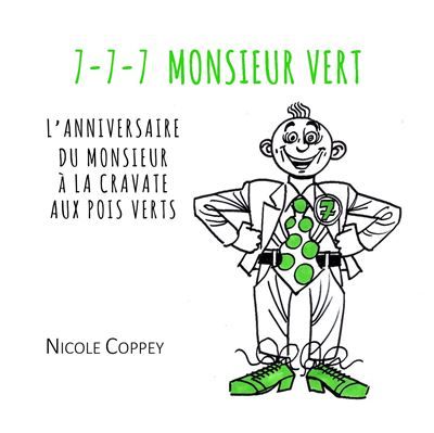 7-7-7 Monsieur vert L'anniversaire du monsieur à la cravate aux pois verts