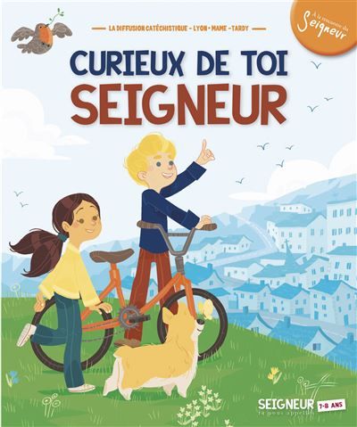 7-8 ans - Curieux de toi Seigneur - Livre + CD Livre avec un CD audio