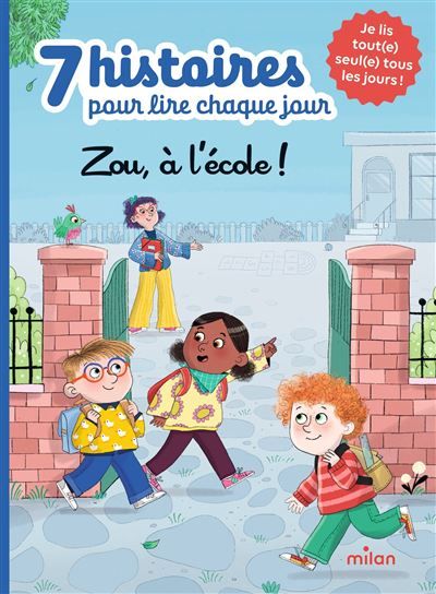 7 histoires pour lire chaque jour - Zou, à l'école !