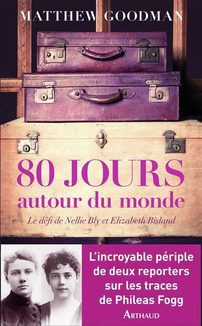80 jours autour du monde Le défi de nellie bly et elizabeth bisland