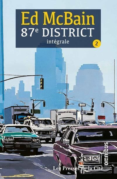 87E district - tome 2 - Intégrale Soupe aux poulets, Pas d'avenir pour le futur ... (Recueil constitué de 7 romans)