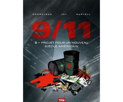 9/11 - Tome 05 Projet pour un nouveau siècle américain