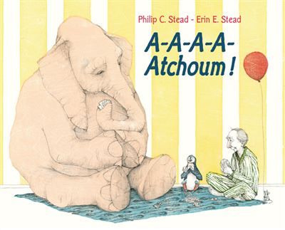 A-A-A-A-Atchoum ! - Erin E. Stead