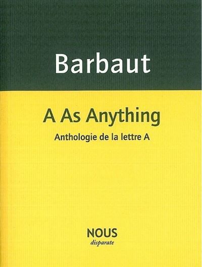 A As Anything Anthologie de la Lettre A
