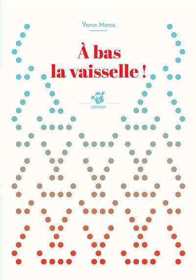 A bas la vaisselle !