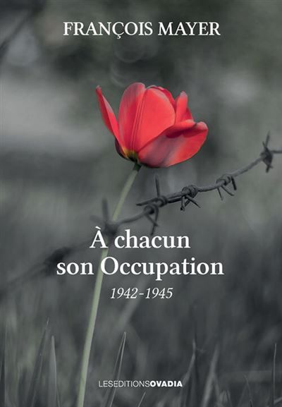 A chacun son occupation 1942 -1945