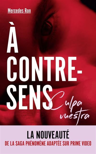 À contre-sens - Culpa vuestra - La nouveauté de la saga phénomène