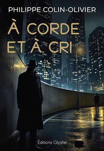 À corde et à cri