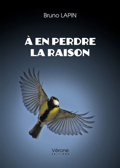 À en perdre la raison