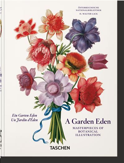 A Garden Eden Masterpieces of Botanical Illustration. 45th Ed.